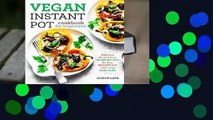Online Vegan Instant Pot Cookbook for Beginners: Delicious, Quick & Easy Vegan Recipes for Your