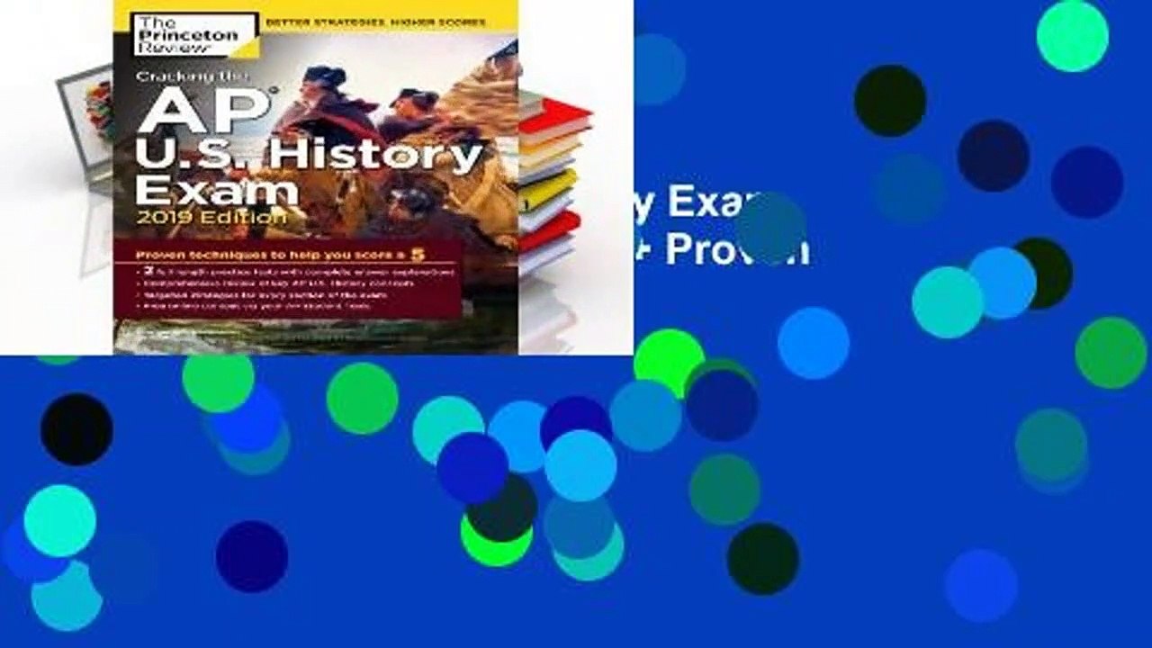 Cracking the AP U.S. History Exam, 2019 Edition: Practice Tests + Proven Techniques to Help You