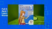 Full E-book Japanese From Zero! 1: Proven Methods to Learn Japanese with integrated Workbook and