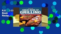 R.E.A.D Char-Broil Great Book of Grilling: 300 Tasty Recipes for Every Meal D.O.W.N.L.O.A.D