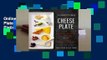 Online Composing the Cheese Plate: Recipes, Pairings, and Platings for the Inventive Cheese