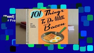 [Read] 101 Things To Do With Bacon  For Free