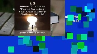 R.E.A.D 13 Ideas That Are Transforming the Community College World D.O.W.N.L.O.A.D