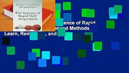 About For Books  The Science of Rapid Skill Acquisition: Advanced Methods to Learn, Remember, and