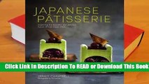 Full E-book Japanese Patisserie: Exploring the beautiful and delicious fusion of East meets West
