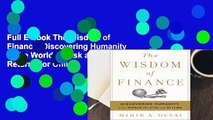 Full E-book The Wisdom of Finance: Discovering Humanity in the World of Risk and Return  For Online