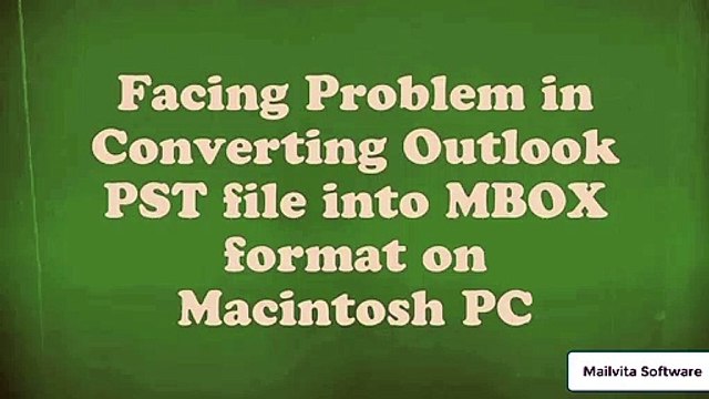Conversion from Outlook PST to MBOX on Macintosh System