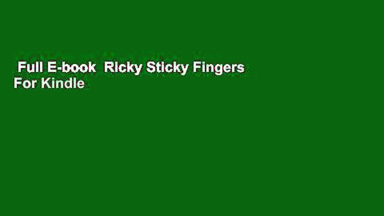 Full E-book  Ricky Sticky Fingers  For Kindle