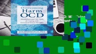 Full E-book  Overcoming Harm OCD: Mindfulness and CBT Tools for Coping with Unwanted Violent