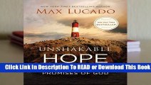 [Read] Unshakable Hope: Building Our Lives on the Promises of God  For Full