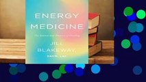 Full E-book  Energy Medicine: The Science and Mystery of Healing  For Kindle