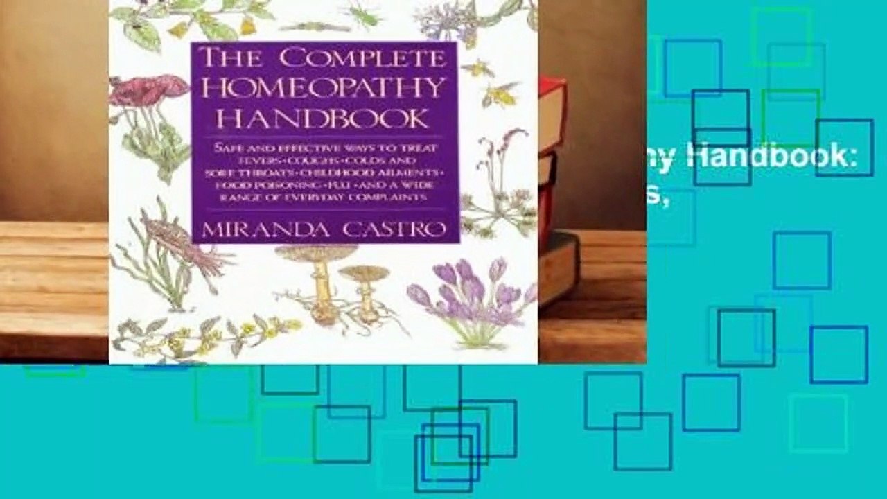 Full version  The Complete Homeopathy Handbook: Safe and Effective Ways to Treat Fevers, Coughs,