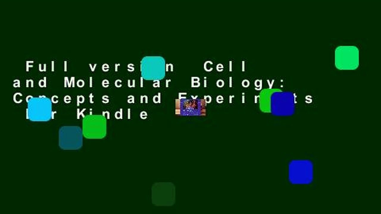 Full version  Cell and Molecular Biology: Concepts and Experiments  For Kindle
