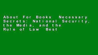 About For Books  Necessary Secrets: National Security, the Media, and the Rule of Law  Best