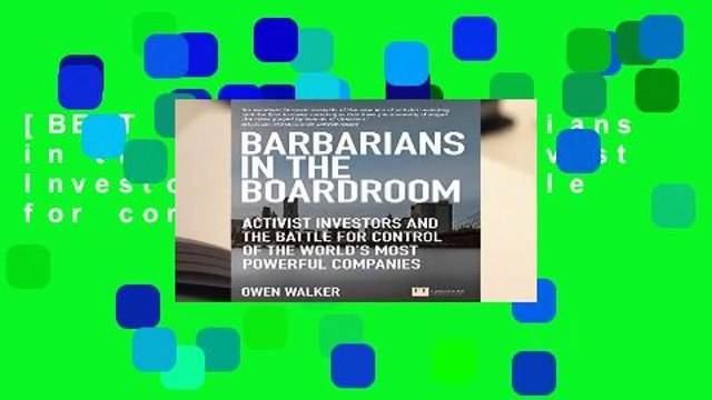 [BEST SELLING] Barbarians in the Boardroom: Activist Investors and the battle for control of the