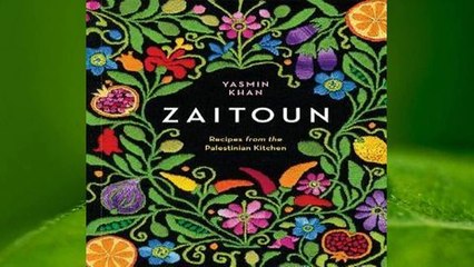 [Read] Zaitoun: Recipes from the Palestinian Kitchen  For Trial