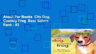 About For Books  City Dog, Country Frog  Best Sellers Rank : #2