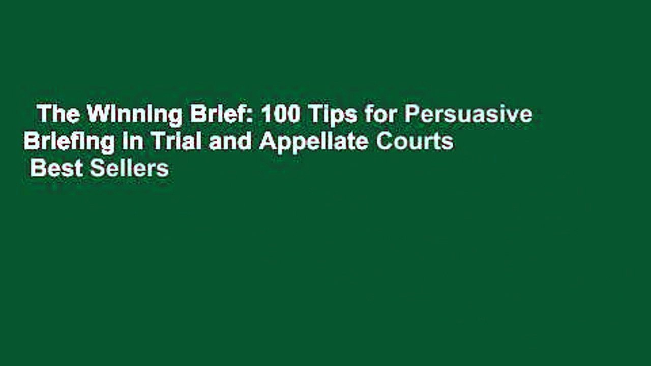 The Winning Brief: 100 Tips for Persuasive Briefing in Trial and Appellate Courts  Best Sellers