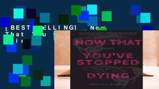 [BEST SELLING]  Now That You ve Stopped Dying