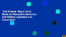 Full E-book  Mayo Clinic Book of Alternative Medicine, 2nd Edition (Updated and Expanded):