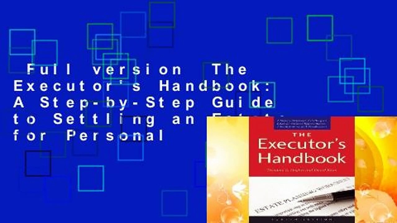 Full Version The Executor S Handbook A Step By Step Guide To