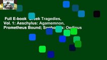 Full E-book  Greek Tragedies, Vol. 1: Aeschylus: Agamemnon, Prometheus Bound; Sophocles: Oedipus