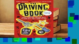 R.E.A.D The Driving Book: Everything New Drivers Need to Know but Don't Know to Ask D.O.W.N.L.O.A.D