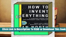 Online How to Invent Everything: A Survival Guide for the Stranded Time Traveler  For Free