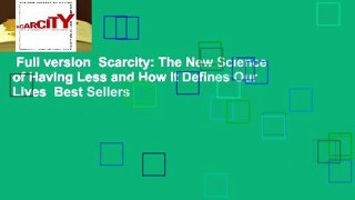 Full version  Scarcity: The New Science of Having Less and How It Defines Our Lives  Best Sellers