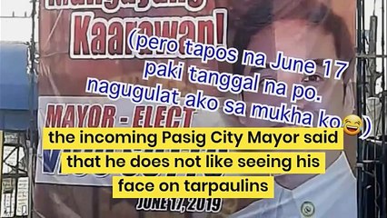 Vico Sotto, does not like seeing his face on tarpaulins?