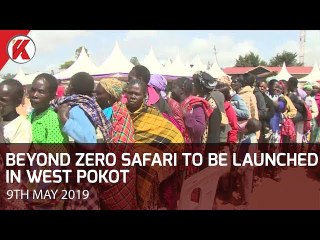 Beyond Zero Safari to be Launched in West Pokot, Kapenguria County