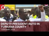 Deputy President William Ruto in Turkana County