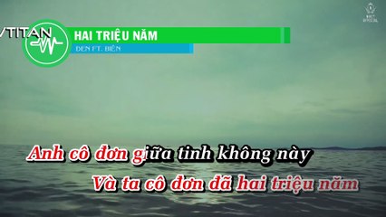 Hai Trieu Nam - Den ft. Bien (newtitan)