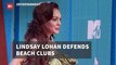 Lindsay Lohan Addresses Her Beach Club Move