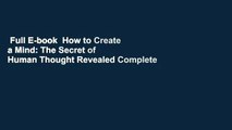 Full E-book  How to Create a Mind: The Secret of Human Thought Revealed Complete