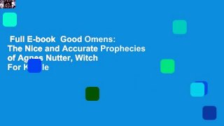 Full E-book  Good Omens: The Nice and Accurate Prophecies of Agnes Nutter, Witch  For Kindle