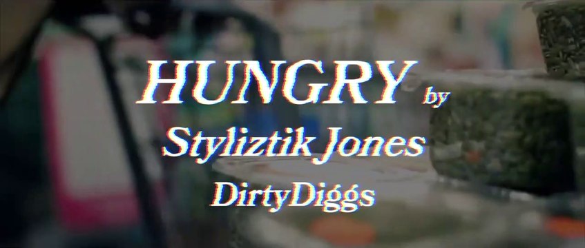 Styliztik Jones & DirtyDiggs Hungry