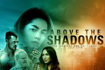 Above the Shadows Trailer (2019)
