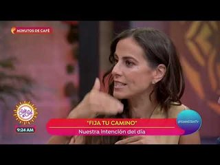 La intención del día es: ¡fija tu camino! | Sale el Sol