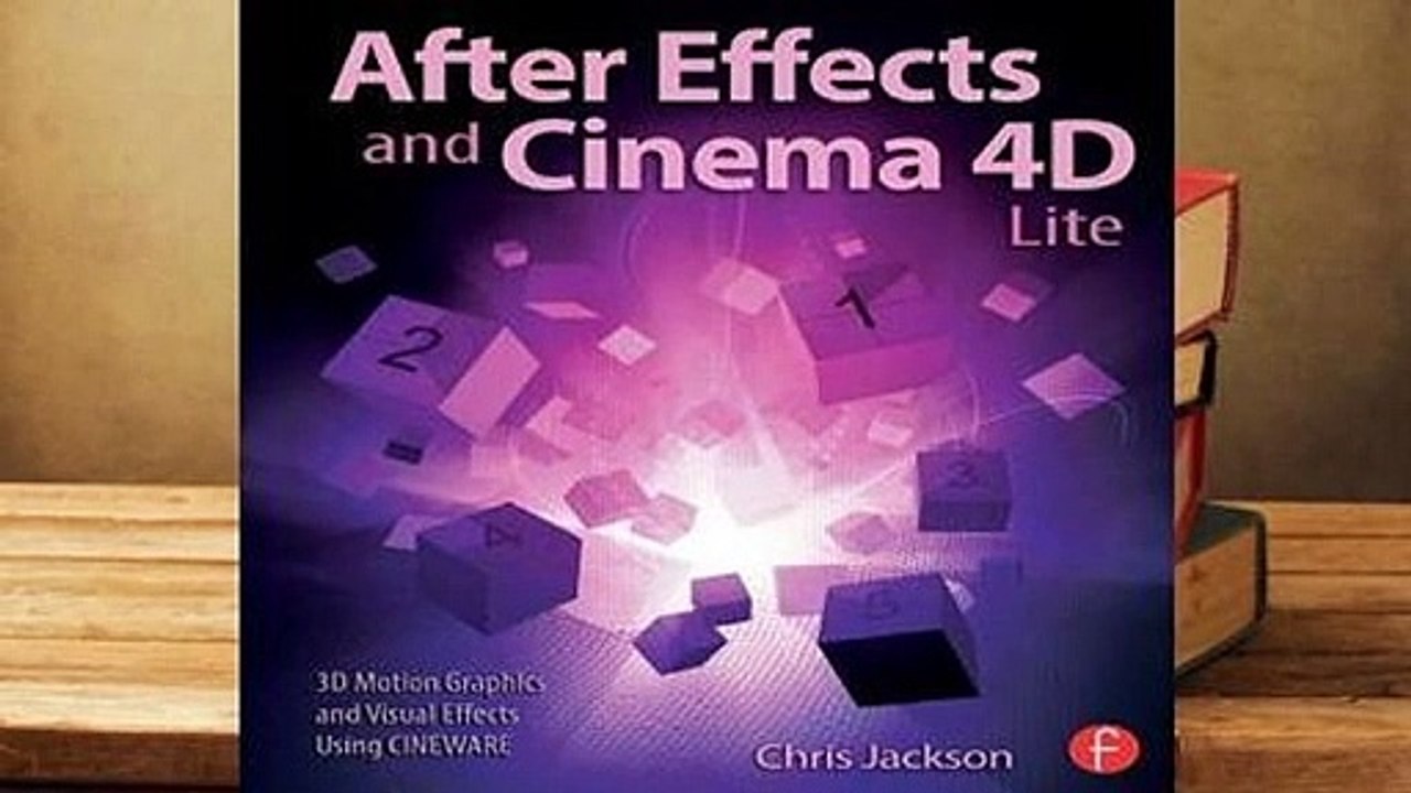 Online After Effects and Cinema 4D Lite: 3D Motion Graphics and Visual Effects Using Cineware  For