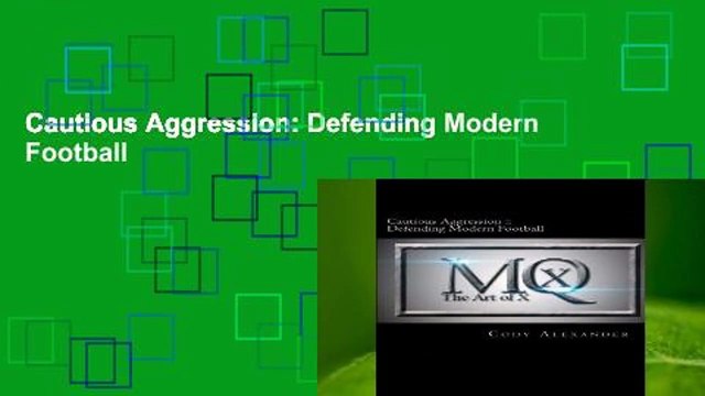 Cautious Aggression: Defending Modern Football