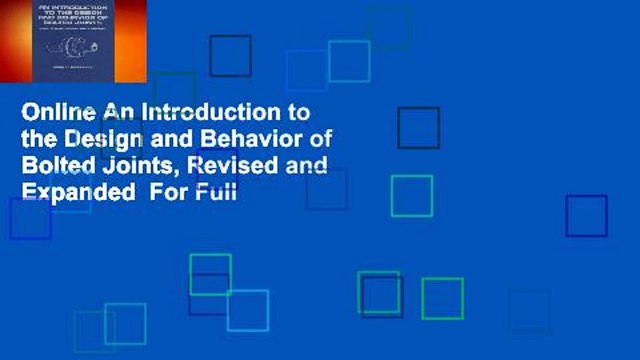 Online An Introduction to the Design and Behavior of Bolted Joints, Revised and Expanded For Full