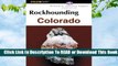 Full E-book Rockhounding Colorado, 2nd  For Full