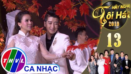 Hãy nghe tôi hát Mùa 4 - Tập 13[1]: Tà áo cưới - Đan Chi, Xuân Nghi, Anh Đào, Vũ Phương, Hoàng Nhật Minh, Đỗ Tùng Lâm