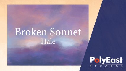 Hale - Broken Sonnet