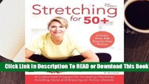 Full version  Stretching for 50 : A Customized Program for Increasing Flexibility, Avoiding