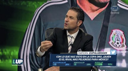 LUP: ¿Habrá exceso de confianza en Copa Oro?