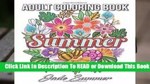 [Read] Summer Coloring Book: An Adult Coloring Book with Beautiful Flowers, Adorable Animals, Fun