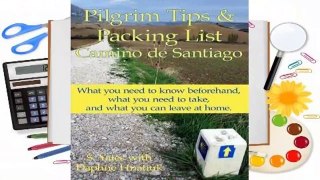 Online Pilgrim Tips & Packing List Camino de Santiago: What you need to know beforehand, what you