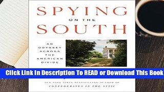 [Read] Spying on the South: Travels with Frederick Law Olmsted in a Fractured Land  For Kindle